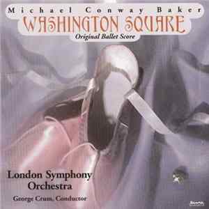 Michael Conway Baker, The London Symphony Orchestra - George Crum - Washington Square FLAC