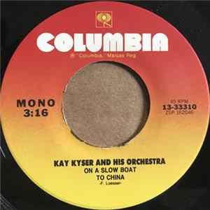 Kay Kyser And His Orchestra - On A Slow Boat To China / Three Little Fishies (Itty Bitty Poo) FLAC