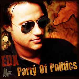 EDX - Party Of Politics FLAC