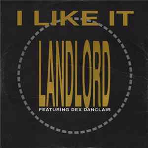 Landlord Featuring Dex Danclair - I Like It FLAC