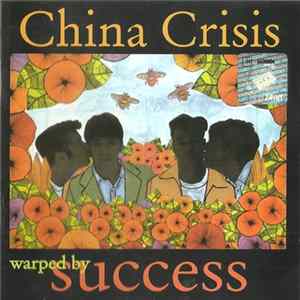China Crisis - Warped By Success FLAC
