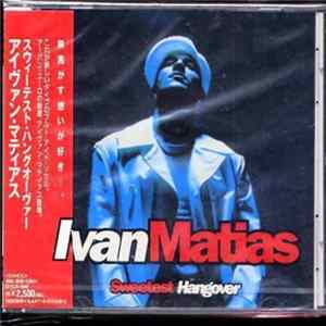 Ivan Matias - Sweetest Hangover FLAC
