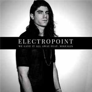 Electropoint - We Gave it All Away feat. Mikealis FLAC