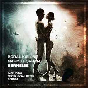 Boral Kibil & Mahmut Orhan - Herneise FLAC