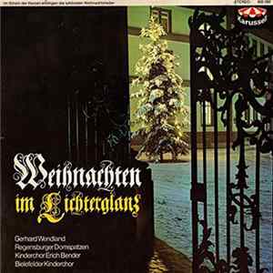 Gerhard Wendland, Regensburger Domspatzen, Kinderchor Erich Bender, Der Bielefelder Kinderchor - Weihnachten im Lichterglanz FLAC