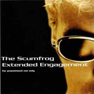 The Scumfrog - Extended Engagement FLAC