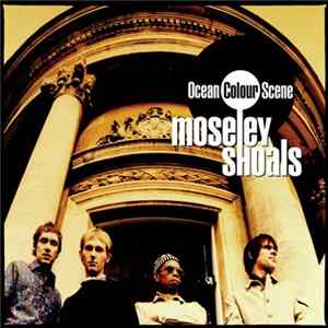 Ocean Colour Scene - Moseley Shoals FLAC