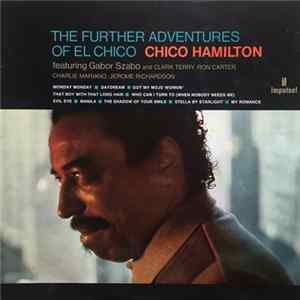 Chico Hamilton - The Further Adventures Of El Chico FLAC
