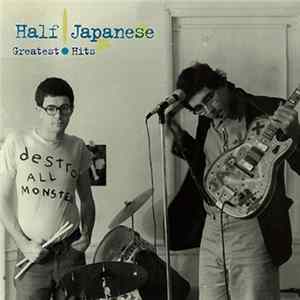 Half Japanese - Greatest Hits FLAC
