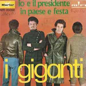 I Giganti - Io E Il Presidente FLAC