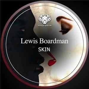 Lewis Boardman - Skin FLAC