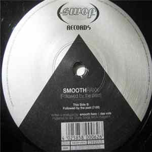 Smoothraxx - Followed By The Past FLAC