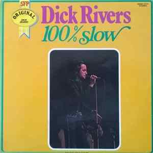 Dick Rivers - 100% Slow FLAC