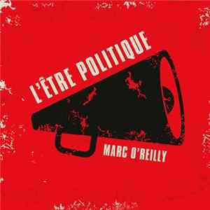 Marc O'Reilly - L'Être Politique FLAC