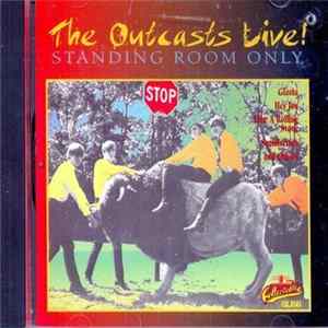 The Outcasts - The Battle Of The Bands Round 3: The Outcasts Live! "Standing Room Only" FLAC