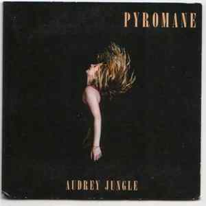 Audrey Jungle - Pyromane FLAC