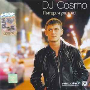 DJ Cosmo - Питер, Я Улетаю! FLAC