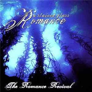A Stained Glass Romance - The Romance Revival FLAC