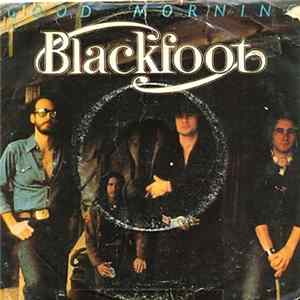 Blackfoot - Good Morning FLAC