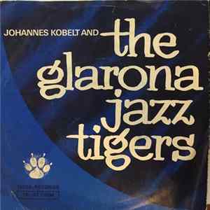 Johannes Kobelt And The Glarona Jazz Tigers - The Glarona Jazz Tigers FLAC