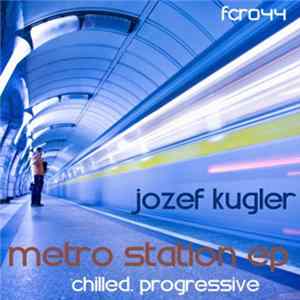Jozef Kugler - Metro Station EP FLAC