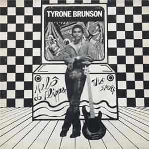 Tyrone Brunson - The Smurf (Melô Do Flipper) / Sticky Situation (Situação Delicada) FLAC