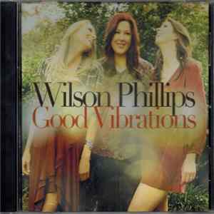 Wilson Phillips - Good Vibrations FLAC