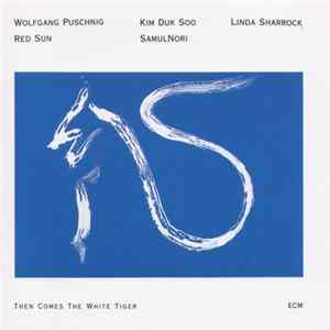 Wolfgang Puschnig / Kim Duk Soo / Linda Sharrock / Red Sun / SamulNori - Then Comes The White Tiger FLAC