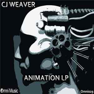 CJ Weaver - Animation LP FLAC