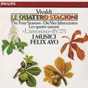 Vivaldi, I Musici, Félix Ayo - Le Quattro Stagioni = The Four Seasons = Die Vier Jahreszeiten FLAC