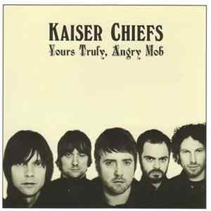 Kaiser Chiefs - Yours Truly, Angry Mob FLAC