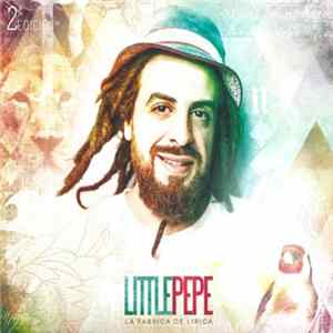 Little Pepe - La Fábrica De Lírica FLAC