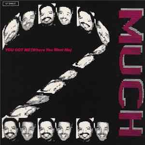 2 Much - You Got Me (Where You Want Me) FLAC