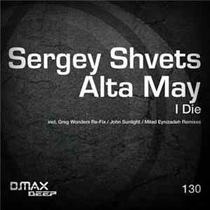 Sergey Shvets, Alta May - I Die FLAC