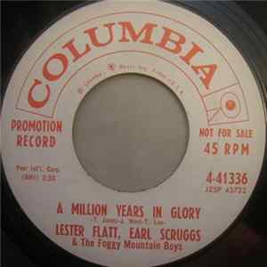 Lester Flatt, Earl Scruggs & The Foggy Mountain Boys - A Million Years In Glory / Jesus Savior, Pilot Me FLAC