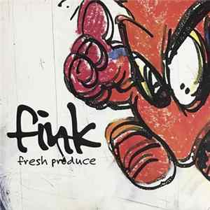 Fink - Fresh Produce FLAC