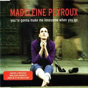 Madeleine Peyroux - You're Gonna Make Me Lonesome When You Go FLAC