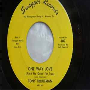 Tony Troutman - One Way Love (Ain't No Good For Two) FLAC