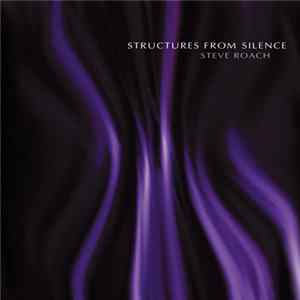Steve Roach - Structures From Silence FLAC