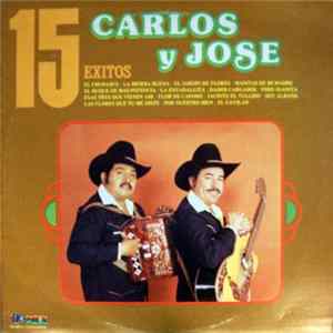 Carlos Y Jose - 15 Exitos De Carlos Y Jose FLAC
