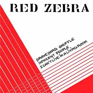 Red Zebra - I Can't Live In A Living Room FLAC