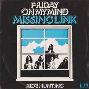 Missing Link - Friday On My Mind / Kid's Hunting FLAC