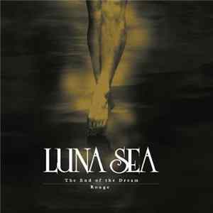 Luna Sea - The End Of The Dream / Rouge FLAC