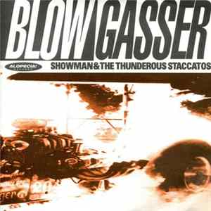 Showman & The Thunderous Staccatos - Blowgasser FLAC