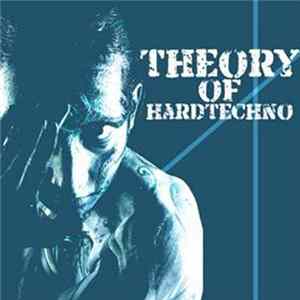 Various - Theory Of HardTechno FLAC