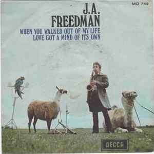 J.A. Freedman - When You Walked Out Of My Life / Love Got A Mind Of Its Own FLAC