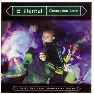 2 Mental - Generation Love FLAC