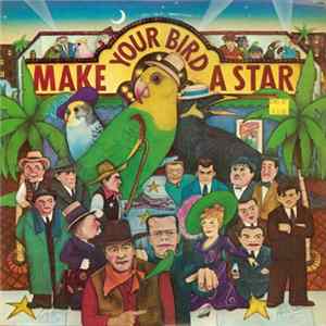 Various - Make Your Bird A Star FLAC