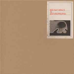 Big Naturals & Anthroprophh - Big Naturals & Anthroprophh FLAC
