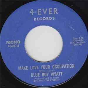 Blue Boy Wyatt - Make Love Your Occupation FLAC